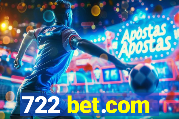 722 bet.com